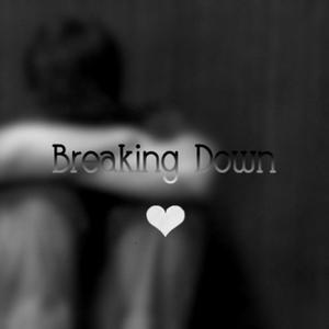 Breaking Down (Explicit)