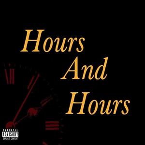 Hours & Hours (Explicit)