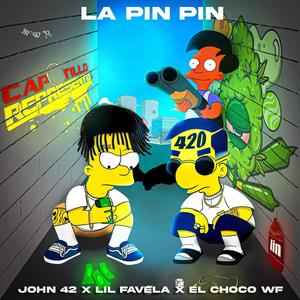 La pin pin (feat. EL CHOCO WF & LIL FAVELA) [Versión especial] [Explicit]