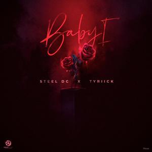 Baby I(feat. Tyriick)