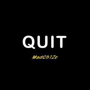 QUIT