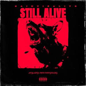 STILL ALIVE (Explicit)