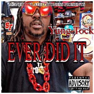 Ever Did It (Explicit)