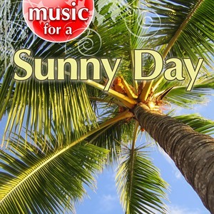 Music for a Sunny Day (Explicit)