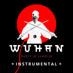 Wuhan Party In Shaolin (Instrumental)