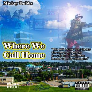 Where We Call Home (Explicit)