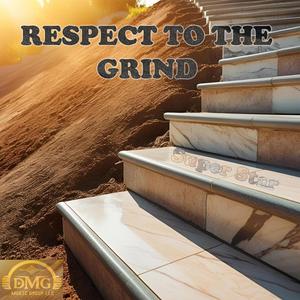 Respect To The Grind