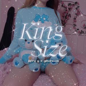 kingsize (feat. glitchlock)