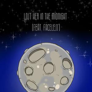 Lost Her in The Midnight (feat. Faceless) (Explicit)