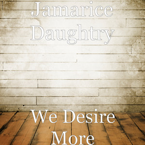 We Desire More