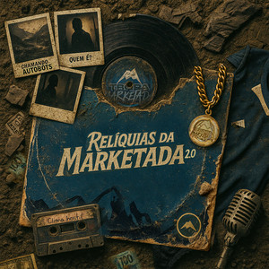 Relíquias da Marketada 2.0 (Explicit)