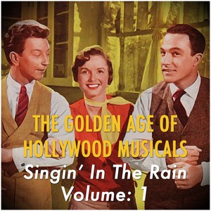 The Golden Age of Hollywood Musicals -, Vol. 1