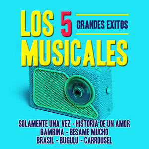 Los 5 Musicales Grandes Exitos