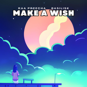 make a wish (feat. Basilisk)