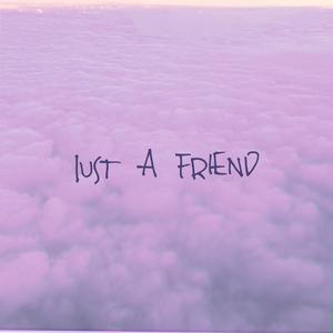 JUST A FRIEND