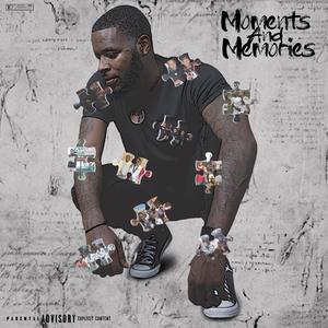 Moments and Memories (Explicit)