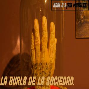 La Burla De La Sociedad. (Explicit)
