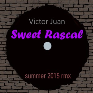 Sweet Rascal (Summer 2015 Remix)