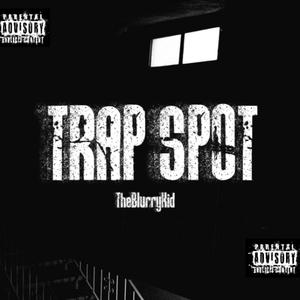 Trap Spot (Explicit)