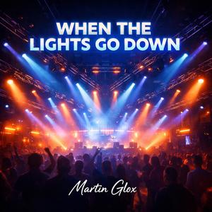 When the lights go down