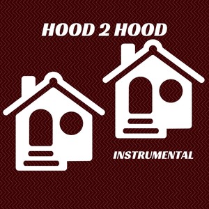 Hood 2 Hood (Instrumental)