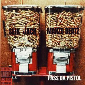 Pass Da Pistol (Explicit)