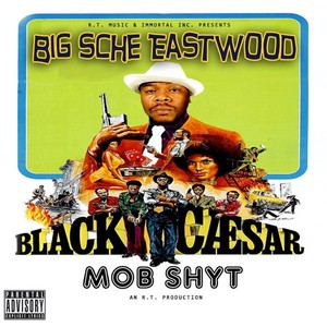 Black Caesar (Mob Shyt)