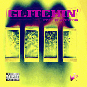 Glitchin' (Explicit)