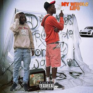 My Whole Life (feat. Cryistamento) (Explicit)