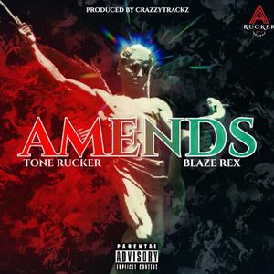 Amends (feat. Blaze Rex) [Explicit]