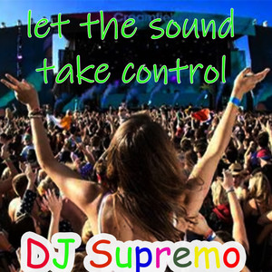 Let the Sound Take Control