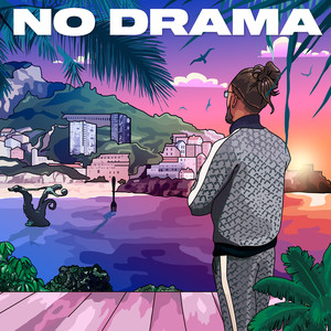 NO DRAMA (Explicit)