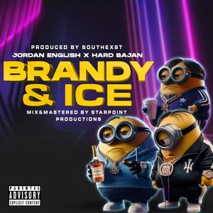 Brandy & Ice (feat. Hard Bajan Team) (Explicit)