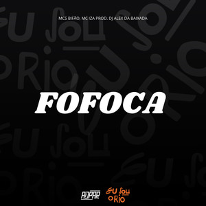 FOFOCA (Explicit)