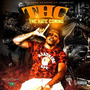 The Hate Coming (Explicit)