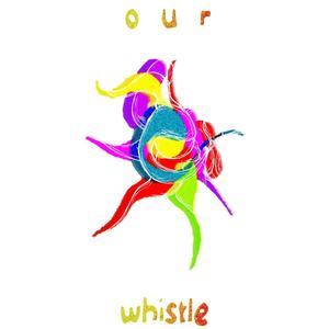 OUR WHISTLE (feat. Kathrin)