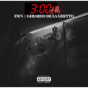 3 AM (feat. Gerardo De La Ghetto) [Explicit]