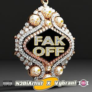 FAK OFF (feat. Vybrant) (Explicit)