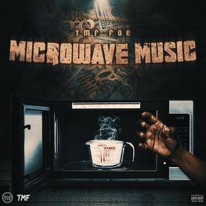 MICROWAVE MUSIC (Explicit)