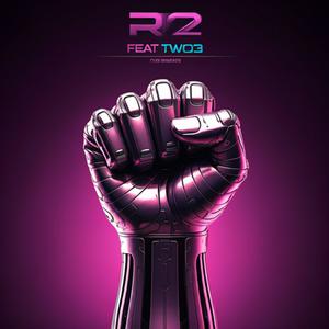 R2 (feat. Two3) (Explicit)
