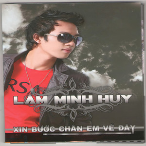 Xin bước chân em về đây