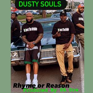 Rhyme or Reason (feat. Dusty souls, Y.N.X. 716 & Aaqil Ali) [Explicit]