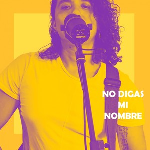 No digas mi nombre