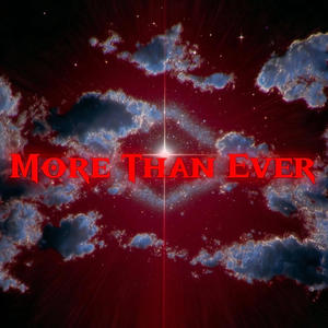MORE THAN EVER (Explicit)