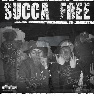Succa Free (feat. Osama Bin Rabbit, Jay Peso Squeeze & OTR Bamm) (Explicit)