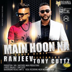 Main Hoon Na (feat. Tony Cuttz)