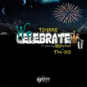 We Celebrate (Explicit)