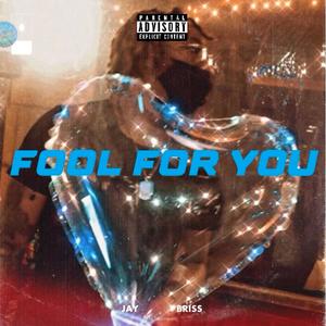 Fool For You (Explicit)