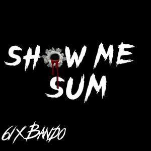 Show Me Sum (Explicit)