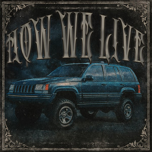 HOW WE LIVE (Explicit)